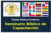 Equip Biblical Institute Seminario Bíblico de Capacitación€¦ · Capacitando a más de 1,000 pastores y líderes de la próxima generación para plantar iglesias en Estados Unidos