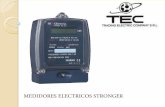 MEDIDORES ELECTRICOS STRONGER - … · El medidor trifásico es utilizado para conexiones trifásicas, que alimentan potencias superiores a 6 kW y que permiten el funcionamiento de