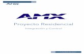 Integración y Control AMX para Proyecto Residencialavitvision.es/download/aplicaciones/ProyectoResidencial.pdf · Iluminación: control individual de los circuitos y escenas de cada