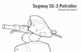 Segway SE-3 Patroller · para conductores del SE-3 en un entorno de vigilancia profesional antes de utilizar el SE-3 Patroller. Consulte el manual de formación del conductor del