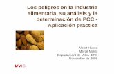 Los peligros en la industria alimentaria, su análisis y la determinación de …jdelacruzlujan.weebly.com/uploads/1/3/6/1/13619548/... · 2012-10-06 · determinación de PCC - Aplicación