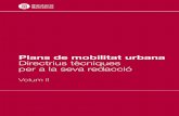 Plans de mobilitat urbana. Directrius tècniques per a la ...xarxamobal.diba.cat/mobal/documents/biblioteca/diba_pmu_ii.pdf · gut un desenvolupament moderat i els treballs realitzats