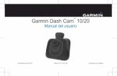Garmin Dash Cam Manual del usuario 10/20static.garmin.com/.../g/Dashcam-Manual_Spanish.pdf · Encendido manual del dispositivo Antes de encender el dispositivo con la alimentación