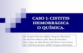 CASO 1: CISTITIS HEMORRÁGICA O QUÍMICA.uromadrid.es/pdf/La-vejiga-critica-cistitis-hemorragica-SUM-17oct... · 1.La incidencia de cistitis hemorrágica por virus BK fue significativamente