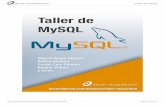 Taller de MySQL - patia-cauca.gov.copatia-cauca.gov.co/Ciudadanos/RepositorioPQRD/taller-mysql.pdf · Diversos artículos prácticos sobre el trabajo con la base de datos MySQL ...