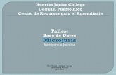 Taller: Base de Datos Microjuris - Biblioteca Juan … · Taller: Base de Datos Microjuris Inteligencia Jurídica Por: Yaritza Fontánez Torres Bibliotecaria Auxiliar junio 2010 1