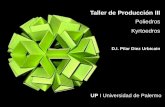 Taller de Producción III - fido.palermo.edufido.palermo.edu/servicios_dyc/blog/docentes/trabajos/9847_28077.pdf · TP#1 - Análisis de Poliedros Tetraedro Octaedro . Taller de Producción