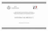 HISTORIA DE MÉXICO I - xalapacteba.comxalapacteba.com/programas estudios/segundo semestre/HISTORIA-I.… · HISTORIA DE MÉXICO I 1 SEV/DGT/08-2014 En este programa encontrará las
