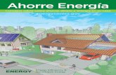 Ahorre Energia: Consejos sobre como ahorrar dinero y ... · En su propia casa, usted tiene el poder para ahorrar dinero y energía. El ahorro de energía reduce la demanda general