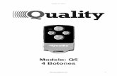 Modelo: Q5 4 Botones - alarmasgenius.comalarmasgenius.com/wp-content/uploads/2015/07/Quality-Q5.pdf · Quality Car Alarm 3 Quality Q5 – 4 Botones Introducción. Agradecemos el haber