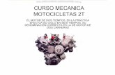 CURSO MECANICA MOTOCICLETAS 2T - … · curso mecanica motocicletas 2t el motor de dos tiempos, en la prÁctica efectÚa su ciclo en seis tiempos. su denominaciÓn correcta es la