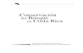 Conservación del Bosque en Costa Rica - ccp.ucr.ac.crccp.ucr.ac.cr/libros/bosques/pdf/memoria.pdf · PRESENTACION C onservación del bosque en Costa Rica, es la obra que recoge el