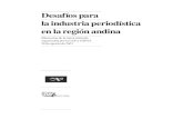Desafíos para la industria periodística en la región andinapublicaciones.caf.com/media/1416/206.pdf · ra aportar innovadores señuelos intelectuales que motivan la discusión