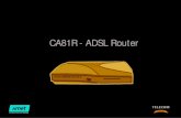 CA81R - ADSL Router · MANUAL DEL USUARIO CAPÍTULO 1: INTRODUCCIÓN AL ADSL ROUTER ETHERNET MODO BRIDGE - Ethernet a ADSL self learning Transparent Bridging (IEEE 802.1D)