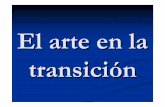 El arte en la transición - avempace.com · Equipo crónica-Activos entre 1964 y 1981-Integrado por: Manolo Vald és, Rafael Solbes y Juan Antonio Toledo. Características. Algunas