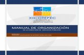 MANUAL DE ORGANIZACIÓN - Xicotepec Pueblo … · 2016-11-07 · ... se identificaron los procesos ... Es la dependencia municipal responsable de prestar servicios de mantenimiento