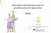Apoyado por - laabundancia.org.arlaabundancia.org.ar/.../2014/12/calendario_biodinamico_2015-aabda.pdf · la 53º Edición “Calendario de Siembras 2015 de Agricultura Biodinámica”