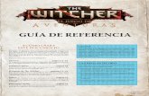 GUÍA DE REFERENCIA · El mundo de ˜ e Witcher . . . . . . . . páginas 11–14 Esta sección profundiza en el mundo de ˜ e W i t c h e r y ofrece datos importantes sobre la ...