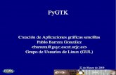PyGTK - Departamento de Sistemas Telemáticos y ...barrera/docs/pygtk-2004.pdf · Python es de alto nivel ... Herramientas Emacs (o lo que sea) Glade y libglade Python Devhelp (con