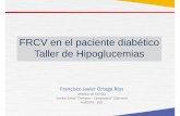 FRCV en el paciente diabético Taller de Hipoglucemias Segovia.pdf · Caso clínico • Alimentación ... • Episodios previos de hipoglucemia • HbA1c < 6,5% ó> 9% (especialmente