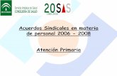 Acuerdos Sindicales en materia de personal 2006 - … · •Para un máximo de 100.000 habitantes, en grandes ciudades ... Sevilla Este (Área de Gestión Sanitaria de Osuna) 17 Sevilla