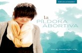 PÍLDORA ABORTIVA - media.focusonthefamily.commedia.focusonthefamily.com/heartlink/pdf/new-abortion-pill-spanish... · Este fármaco hace que el útero se contraiga y expulse el embrión.