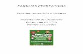 FAMILIAS RECREATIVAS - …desarrollosocial.corrientes.gob.ar/assets/articulo_adjuntos/1690/...FUNDAMENTACIÓN La institucionalización en menores se presenta como una medida de protección
