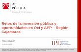 Retos de la inversión pública y oportunidades en OxI y APP Región Cajamarca · 23 34 55 27 33 29 12 0 50 100 150 200 ... Contexto: Gasto del Gobierno Regional Cajamarca por sectores