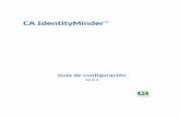 Guía de configuración de CA IdentityMinder - … IdentityMinder 12 6 3-ESP... · Esta documentación, que incluye sistemas incrustados de ayuda y materiales distribuidos por medios