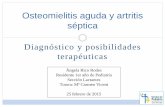 Osteomelitis aguda y artritis séptica - …‰PTICA1.pdf · Hemograma + reactantes de fase aguda Hemocultivo Rx simple y ECO ósea y articular Ingreso hospitalario Artrocentesis