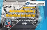 Ingeniería de la Automatización y Robótica Industrialigadmexico.com/wp-content/uploads/2016/07/Ingenieria-de-la-Automat... · Actitudes para integrarse a equipos de trabajo colaborativo.