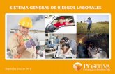 SISTEMA GENERAL DE RIESGOS LABORALES · Los riesgos serán cubiertos en su totalidad por el patrono en caso de no haberse efectuado la inscripción del trabajador o no pagar oportunamente