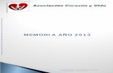 MEMORIA AÑO 2013 - Asociación Corazón y Vida · Carlos Pérez Flores . Juan Antonio Gutiérrez de Aspe . Andrés Pavón Gallego . Rosario Domínguez González . Cefe Moreno Ladrón