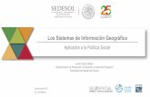 Los Sistemas de Información Geográfica - ggim.un.orgggim.un.org/meetings/2017-Mexico/documents/Mr... · Los Sistemas de Información Geográfica Noviembre 2017 Aplicados a la Política