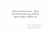 Sistemas de informacin geográfica - di002.edv.uniovi.esdi002.edv.uniovi.es/~juanrp/docencia/gis/trabajos0708/Sistemas%20... · Sistemas de Información Geográfica. En principio