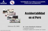 Accidentabilidad en el Perú - reeme.arizona.edu en el Peru... · Estrategia Sanitaria de Accidentes de Tránsito Febrero 25, 2005. ... Consumo de alcohol y drogas Fatiga Actitudes