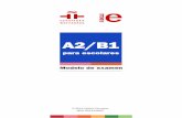 A2/B1 - cervantes.es · A2/B1 para escolares Modelo de ... PRUEBA DE COMPRENSIÓN DE LECTURA 3 CLAVE DE ... inscripción para los cursos intensivos de inglés de nivel inicial