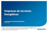 Empresas de Servicios Energéticos - images.philips.comimages.philips.com/is/content/PhilipsConsumer/PDFDownloads/Spain/... · energético del 9% que se conseguirá mediante la prestación