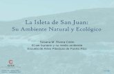 Ambiente Natural y Ecologico de la Isleta de San Juan …cita.eap.edu/moodle/pluginfile.php/1734/mod_resource/content/1/Ser... · La isleta de San Juan ySusana M. Rivera Colón Objetivos