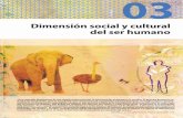 Dimensión social y cultural del ser humano · Dimensión social y cultural del ser humano 03 «Los animales disponemos de dos sistemas para procesar la información: el genoma y