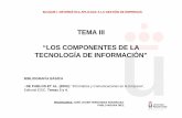 TEMA III “LOS COMPONENTES DE LA TECNOLOGÍA DE …josejavierfernandez.weebly.com/uploads/2/6/6/7/2667447/presentacin... · inventó la Pascalina . Primera máquina de calcular (suma