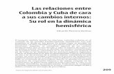 Las relaciones entre Colombia y Cuba de cara a sus … · Las relaciones entre Colombia y Cuba de cara a sus cambios internos: Su rol en la ... y sociales que posee, dicho ... política