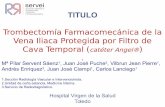 Trombectomía Farmacomecánica de la Vena Iliaca … · filtro (sobre todo utilizado en servicios de UCI para pacientes politraumatizados) se coloca por vía femoral ya que está