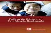 POLÍTICA DE GÉNERO EN FE Y ALEGRÍA … · 2016-06-27 · es cuestión de derechos humanos y una condición para la justicia social . ... contagien los valores de la equidad desde