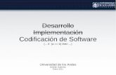 Desarrollo Implementación Codificación de Software · Consiste en el uso de lógica matemática para programar computadores La mayoría de los lenguajes de programación lógica