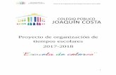 Proyecto de organización de tiempos escolares 2017 …colegiojoaquincostazaragoza.com/wp-content/uploads... · Proyecto de Organización de Tiempos Escolares 2017-2018 1 ... 1.2.-Distribución