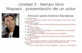 Unidad 3 : tiempo libre Repaso : presentación de un actorlewebpedagogique.com/clase4prevert2013/files/2015/06/trace-écrite... · Unidad 3 : tiempo libre Yolanda Rodriguez y Manex