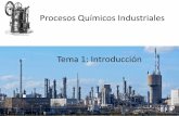 Procesos químicos Industriales - Universidad de Granadatep028/pqi/descargas/tema_1/Tema 1.pdf · Procesos químicos industriales •Equivalente a “Química Industrial” –Descripción