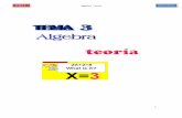 TEMA 3 Algebra. Teoría Matemáticasies-claracampoamor.centros.castillalamancha.es/sites/ies... · Para dividir dos monomios, ... de primer grado, tal y como aparece en los ejemplos