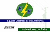 Indicadores de Falla - eebc.com.mx · • Cruce subterráneo de autopistas! • Localización de fallas transitorias ! Líneas aéreas de gran longitud! LINEA DE DISTRIBUCION 16 KILOMETROS
